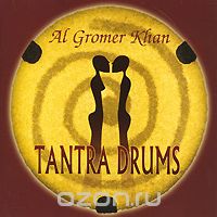 Al Gromer Khan. Tantra Drums