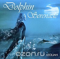 Aeoliah. Dolphin Serenade